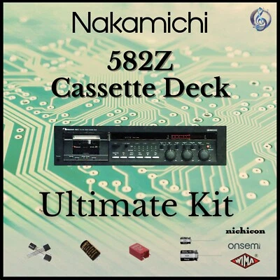 Nakamichi 582Z Cassette Deck Ultimate Upgrade Kit Genuine Parts Restoration