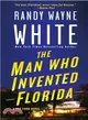 The Man Who Invented Florida ― A Doc Ford Novel