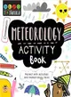 Stem Starters for Kids Meteorology Activity Book ― Packed With Activities and Meteorology Facts