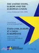 The United States, Europe And The European Union ― Uneasy Partnership (1945-1999)