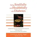 EATING SOULFULLY AND HEALTHFULLY WITH DIABETES: INCLUDES EXCHANGE LIST AND CARBOHYDRATE COUNTS FOR TRADITIONAL FOODS FROM THE AM