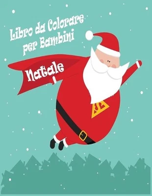 Natale Libro da colorare per bambini: Natale per bambini divertente libro da col
