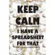 Keep Calm I Have A Spreadsheet For That: Coworker Office Funny Gag Notebook Wide Ruled Lined Journal 6x9 Inch ( Legal ruled ) Family Gift Idea Mom Dad