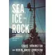 Sea, Ice and Rock: Sailing and Climbing Above the Arctic Circle