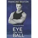 EYE ON THE BALL (A PLAYING FOR GLORY ROMANCE): A PLAYING FOR GLORY ROMANCE