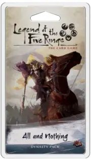 Legend of the Five Rings: The Card Game | All and Nothing | Dynasty Pack