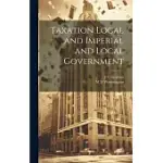 TAXATION LOCAL AND IMPERIAL AND LOCAL GOVERNMENT