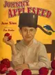 Johnny Appleseed ─ The Legend and the Truth