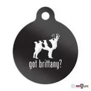 Got Brittany Engraved Keychain Round Tag w/tab spaniel Many Colors