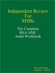 Independent Review for MSBs - The Complete BSA/AML Audit Workbook (Paperback or
