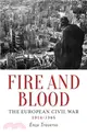 Fire and Blood ─ The European Civil War 1914-1945