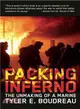 Packing Inferno: The Unmaking of a Marine