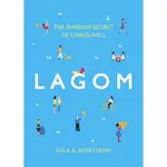 LAGOM：THE SWEDISH SECRET OF LIVING WELL(精裝)/LOLA A. AKERSTROM【三民網路書店】
