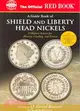 A Guide Book of Shield And Liberty Head Nickels: Complete Source For History, Grading, and Prices
