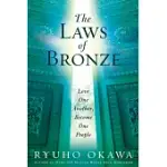 THE LAWS OF BRONZE: LOVE ONE ANOTHER, BECOME ONE PEOPLE