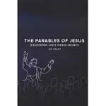 THE PARABLES OF JESUS: DISCOVERING LIFE’S HIDDEN SECRETS