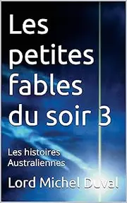 Les petites fables du soir 3: Les histoires Australiennes (French Edition)