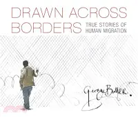 在飛比找三民網路書店優惠-Drawn Across Borders: True Sto