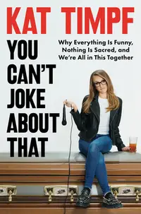 在飛比找誠品線上優惠-You Can't Joke about That: Why