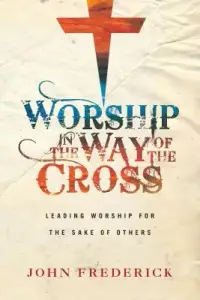 在飛比找博客來優惠-Worship in the Way of the Cros