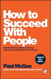 How to Succeed with People by McGee & Paul Paul McGee Associates & UK