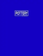 Pottery Notebook: Blank Sketch Papers for Drawing and College Ruled for Writing Notes: Reminder of Due Date for Assignment, Homework, Group and ... and Classmates: For Secondary School Boys