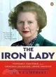 The Iron Lady ─ Margaret Thatcher, from Grocer's Daughter to Prime Minister