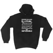 Everything Like Is Either Immoral Or Impossible - Funny Novelty Hoodies Hoodie