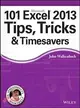 Microsoft 101 Excel 2013 Tips, Tricks & Timesavers
