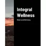 INTEGRAL WELLNESS: WHOLE-WORLD WELL-BEING
