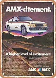 METAL SIGN - 1979 AMC AMX: AMX-citement A Higher Level of Excitement Vintage Ad