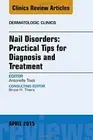 Nail Disorders: Practical Tips for Diagnosis an, Antonella-Tosti.=