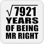 [Designsify] Gifts, 89th Anniversary Square Root of 7921 Years of Being Mr Right, Drink Coaster Mat Wipe-Clean Non-Slip Non-Skid Cork Back, for Birthday Mom Dad Parents Fathers Mothers Day Party