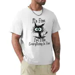 HOT GIFT CAT LOVER IT_S FINE I_M FINE EVERYTHING IS FINE T 恤