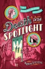 Death in the Spotlight by Robin Stevens: New