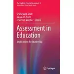 ASSESSMENT IN EDUCATION: IMPLICATIONS FOR LEADERSHIP