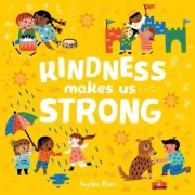 Kindness Makes Us Strong by Sophie Beer Board Book Book