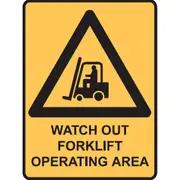 Warning Sign - Watch Out ForkLift Operating Area - 450 x 600