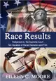 Race Results: Hollywood Vs the Supreme Court Ten Decades of Racial Decisions and Film