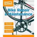 IDIOT’S GUIDES BIKE REPAIR & MAINTENANCE