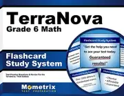 TERRANOVA GRADE 6 MATHEMATICS FLASHCARD STUDY SYSTEM: By Terranova Exam Secrets