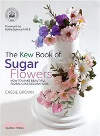 在飛比找三民網路書店優惠-The Kew Book of Sugar Flowers