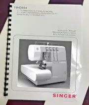 Reprint Manual Singer 14HD854 Serger Overlock Machine Comb Bound English Only