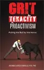 Grit + Tenacity + Proactivism (Paperback or Softback)