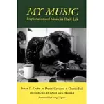 MY MUSIC: EXPLORATIONS OF MUSIC IN DAILY LIFE