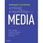 WRITING AND REPORTING FOR THE MEDIA: WORKBOOK