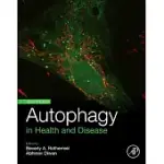 AUTOPHAGY IN HEALTH AND DISEASE