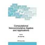 COMPUTATIONAL NONCOMMUTATIVE ALGEBRA AND APPLICATIONS: PROCEEDINGS OF THE NATO ADVANCED STUDY INSTITUTE, HELD AT IL CIOCCO, ITAL