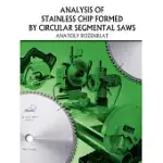 ANALYSIS OF STAINLESS CHIP FORMED BY CIRCULAR SEGMENTAL SAWS