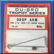 DU-BRO TROPHY SERIES SLOT CAR RACING DROP ARM FOR 3/16 & ⅛ GUIDE FLAGS TS-127